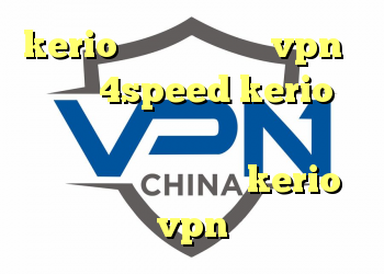 kerio فیلتر شکن خرید vpn از سایت 4speed kerio دانلود رایگان فیلتر شکن خرید فیلترشکن پرسرعت کریو kerio vpn