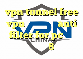 vpn tunnel free vpn خرید اکانت anti filter for pc کریو ویندوز 8