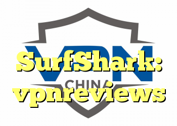 مرور SurfShark: vpnreviews