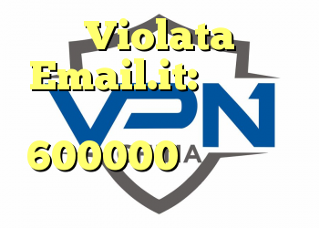Violata Email.it: داده های سرقت شده از 600000 کاربر ، از جمله گذرواژه‌ها