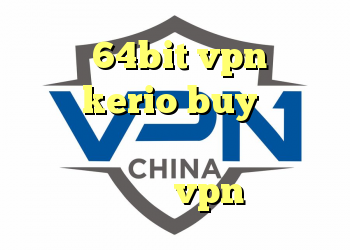 خرید 64bit vpn خرید کریو kerio buy دانلود سایت فیلتر شکن دانلود کانکشن تست رایگان vpn