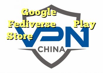 Google برنامه های Fediverse را از Play Store حذف می کند ، زیرا می توان از آنها برای دسترسی به گفتار نفرت استفاده کرد