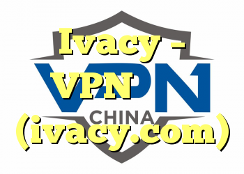 Ivacy – VPN نا امن (ivacy.com)