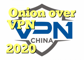 Onion over VPN چیست و چگونه می توان از آن در سال 2020 استفاده کرد؟
