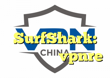 بررسی SurfShark: بازبینی های vpnre